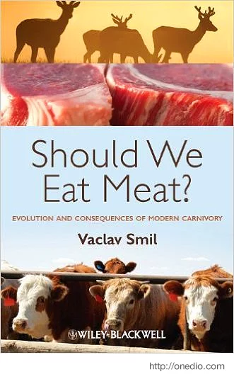 Vaclac Smil - Should We Eat Meat?